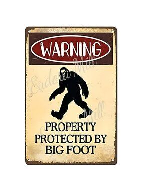 Funny Sign Warning Protected by Bigfoot 8"x12"